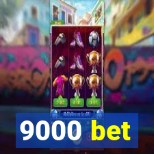 9000 bet